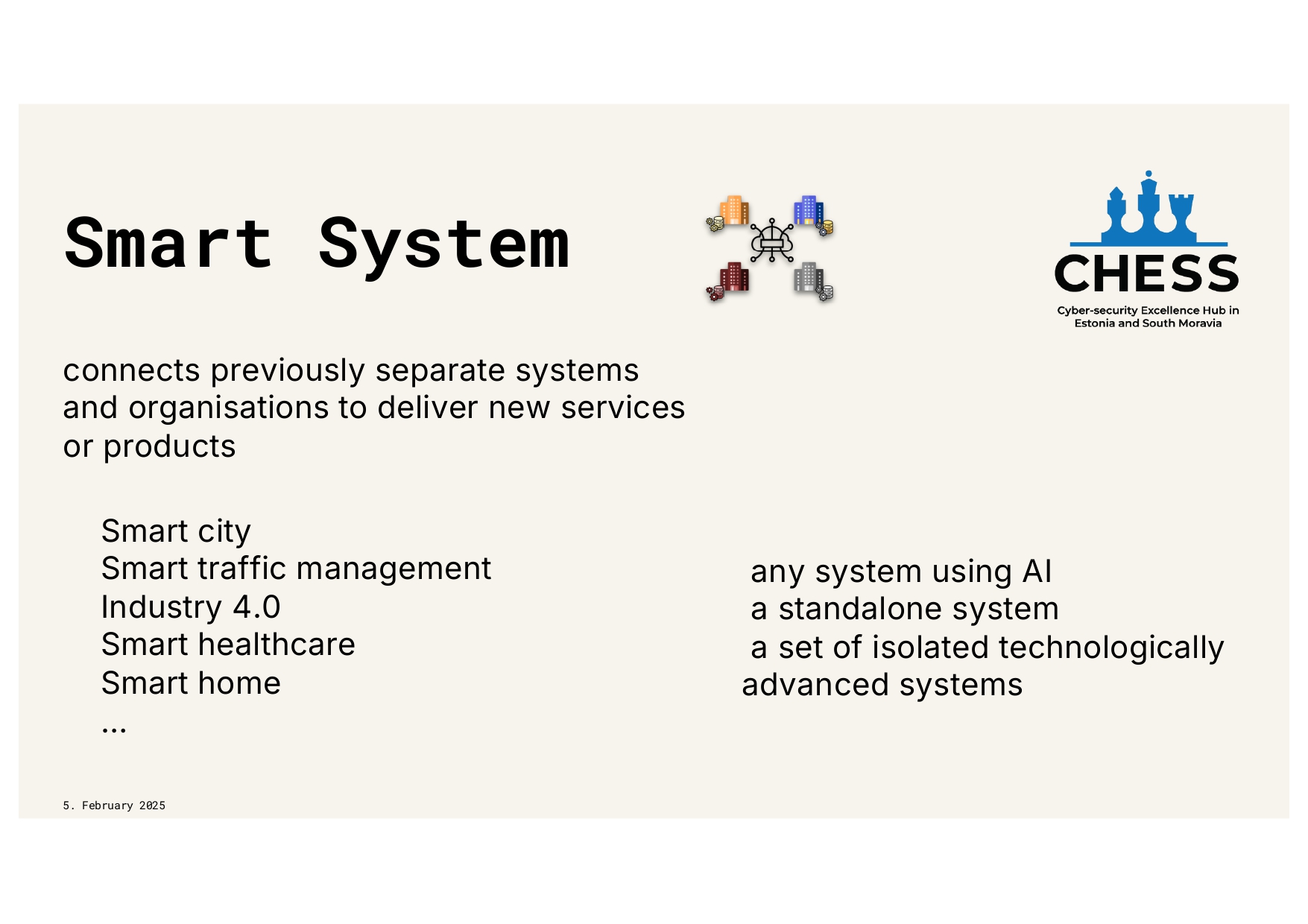 Smart System